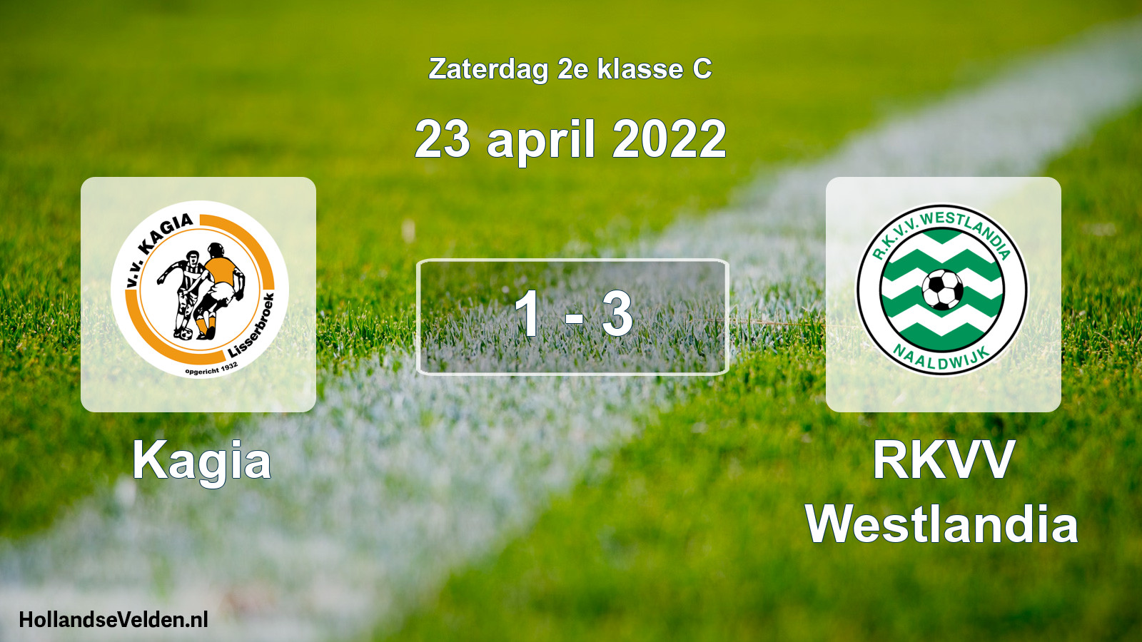 Total number of matches played: Kagia - RKVV Westlandia 1 - 3 (23 April 2022)
