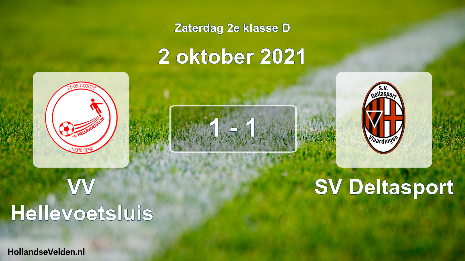 Total number of matches played: VV Hellevoetsluis - SV Deltasport 1 - 1 (2 October 2021)