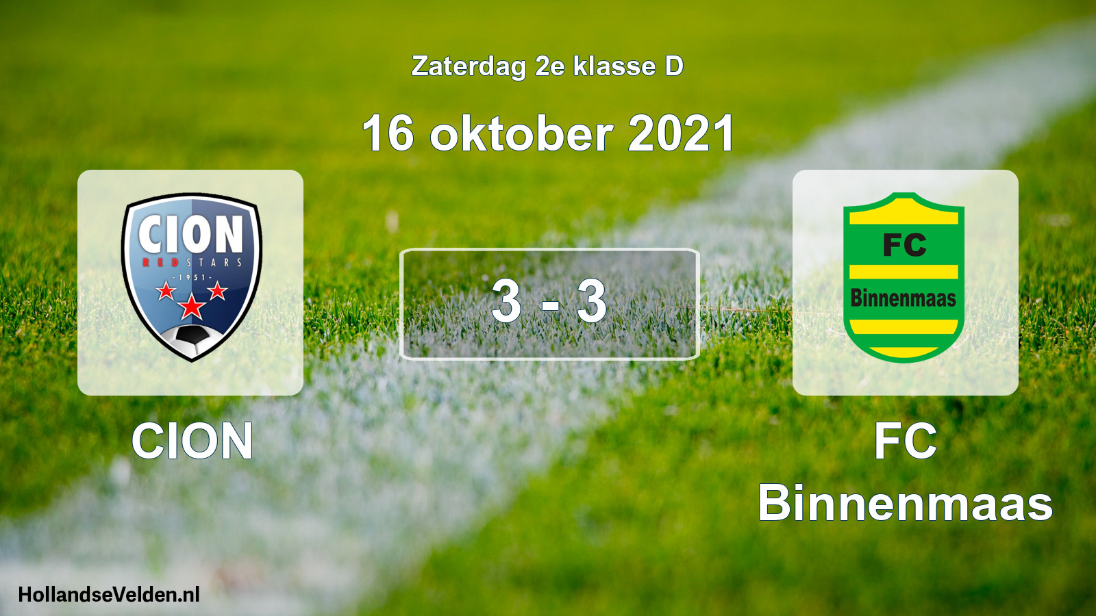 Total number of matches played: CION - FC Binnenmaas 3 - 3 (16 October 2021)