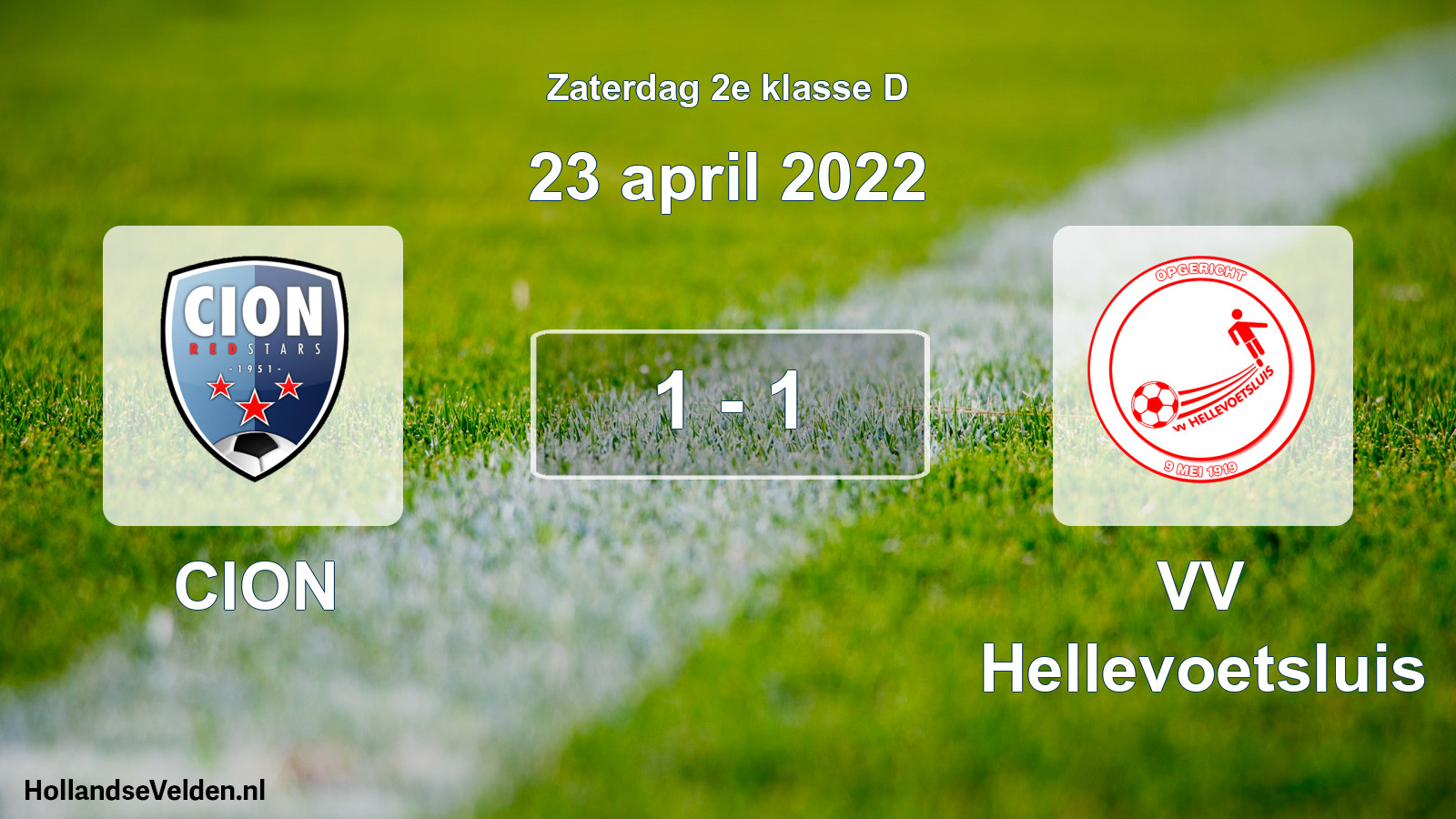 Total number of matches played: CION - VV Hellevoetsluis 1 - 1 (23 April 2022)