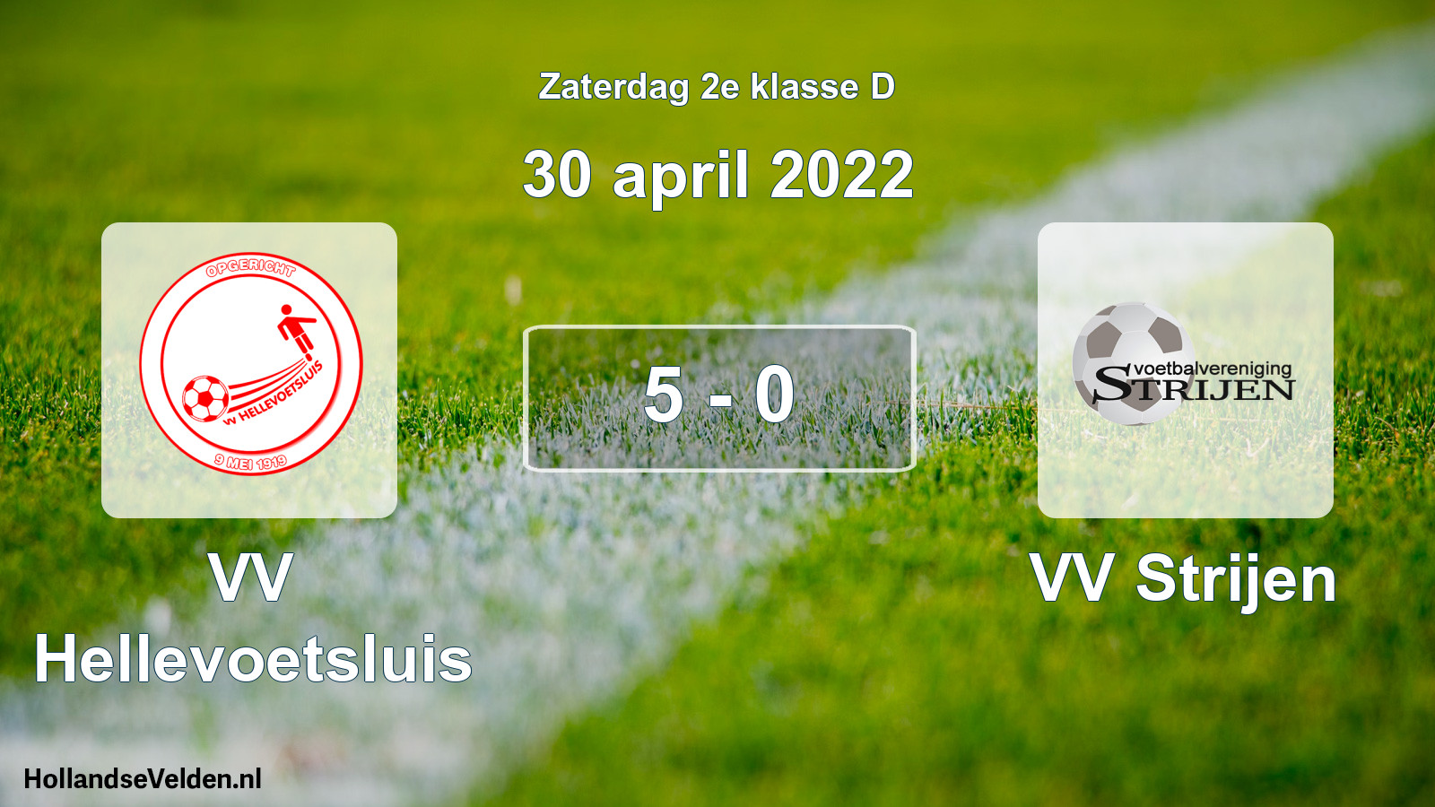 Total number of matches played: VV Hellevoetsluis - VV Strijen 5 - 0 (30 April 2022)