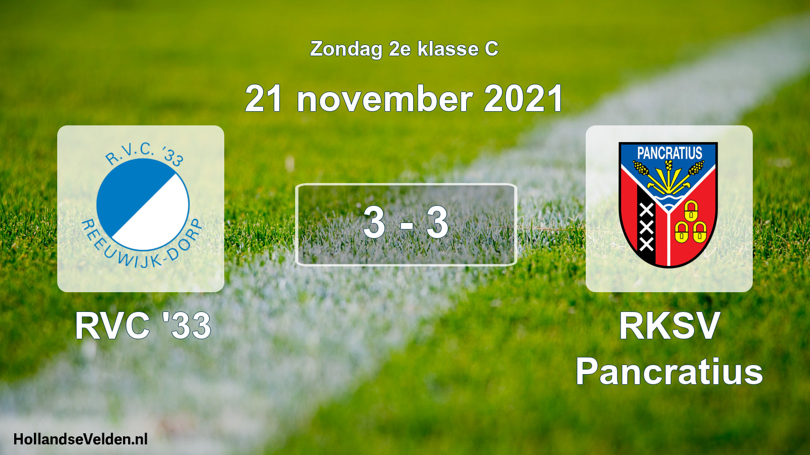 Total number of matches played: RVC '33 - RKSV Pancratius 3 - 3 (21 November 2021)