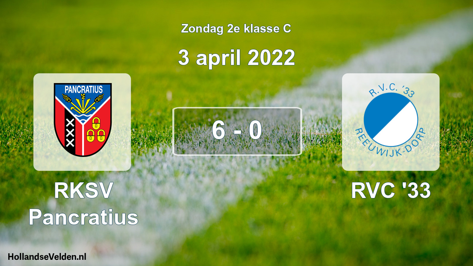 Total number of matches played: RKSV Pancratius - RVC '33 6 - 0 (3 April 2022)