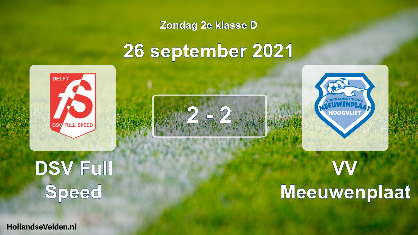 Total number of matches played: DSV Full Speed - VV Meeuwenplaat 2 - 2 (26 September 2021)