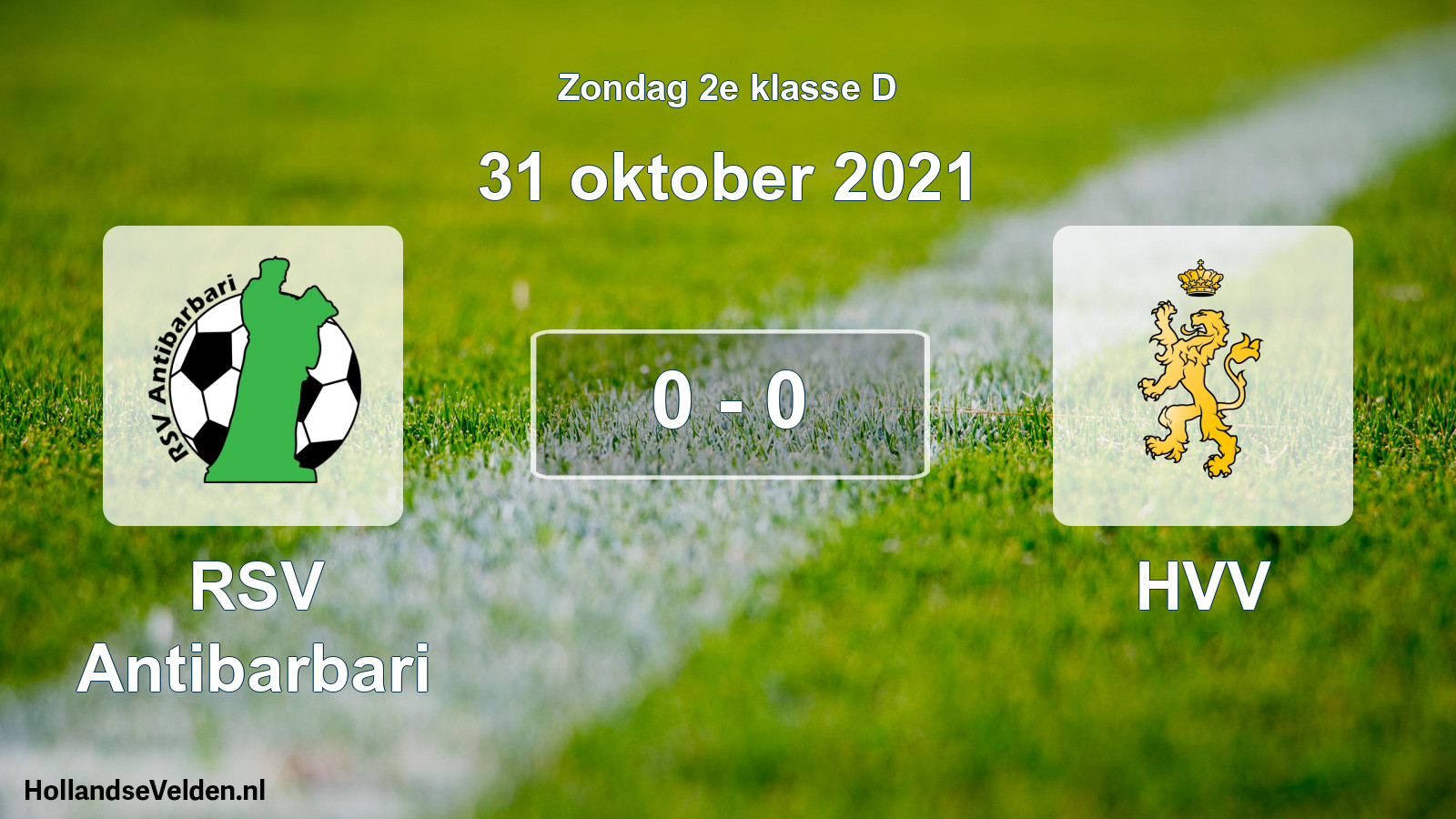 Total number of matches played: RSV Antibarbari - HVV 0 - 0 (31 October 2021)