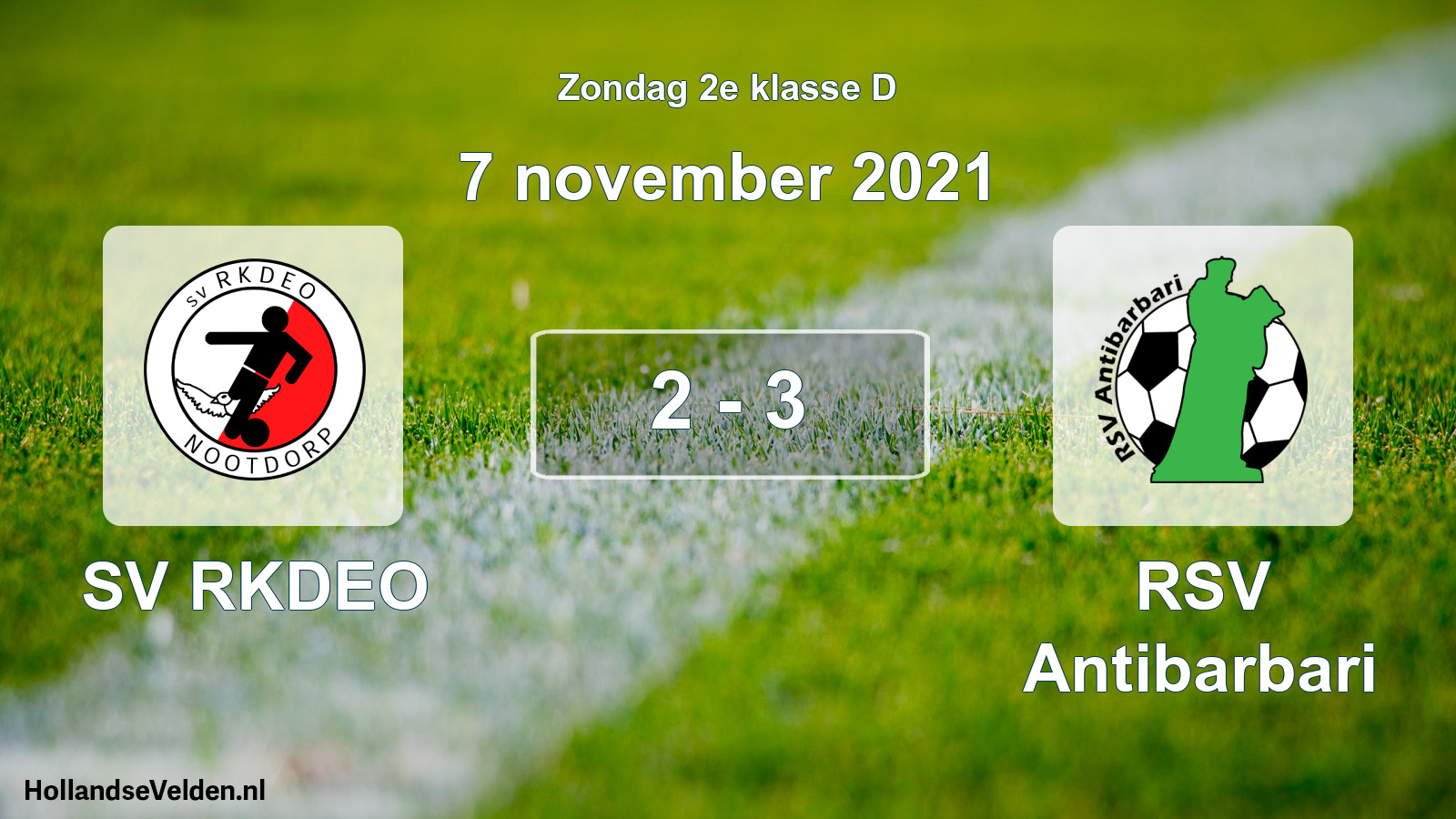 Total number of matches played: SV RKDEO - RSV Antibarbari 2 - 3 (7 November 2021)