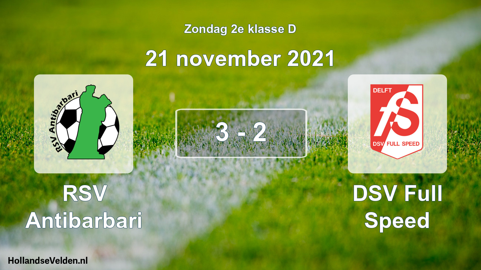 Total number of matches played: RSV Antibarbari - DSV Full Speed 3 - 2 (21 November 2021)