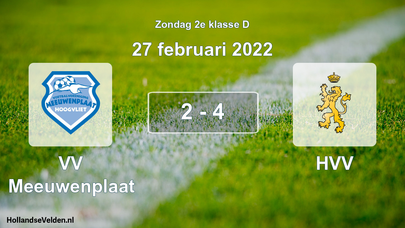 Total number of matches played: VV Meeuwenplaat - HVV 2 - 4 (27 February 2022)
