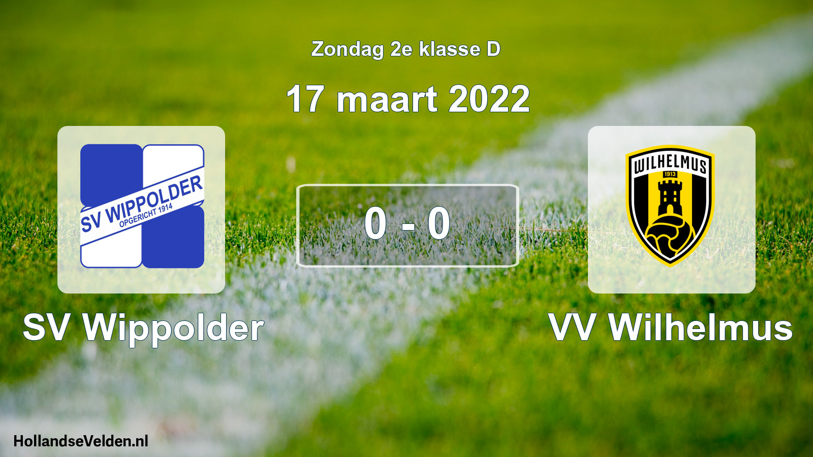 Total number of matches played: SV Wippolder - VV Wilhelmus 0 - 0 (17 March 2022)