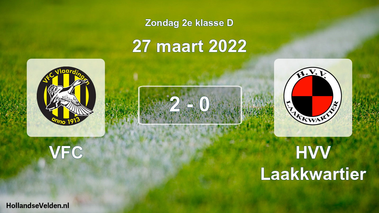 Total number of matches played: VFC - HVV Laakkwartier 2 - 0 (27 March 2022)