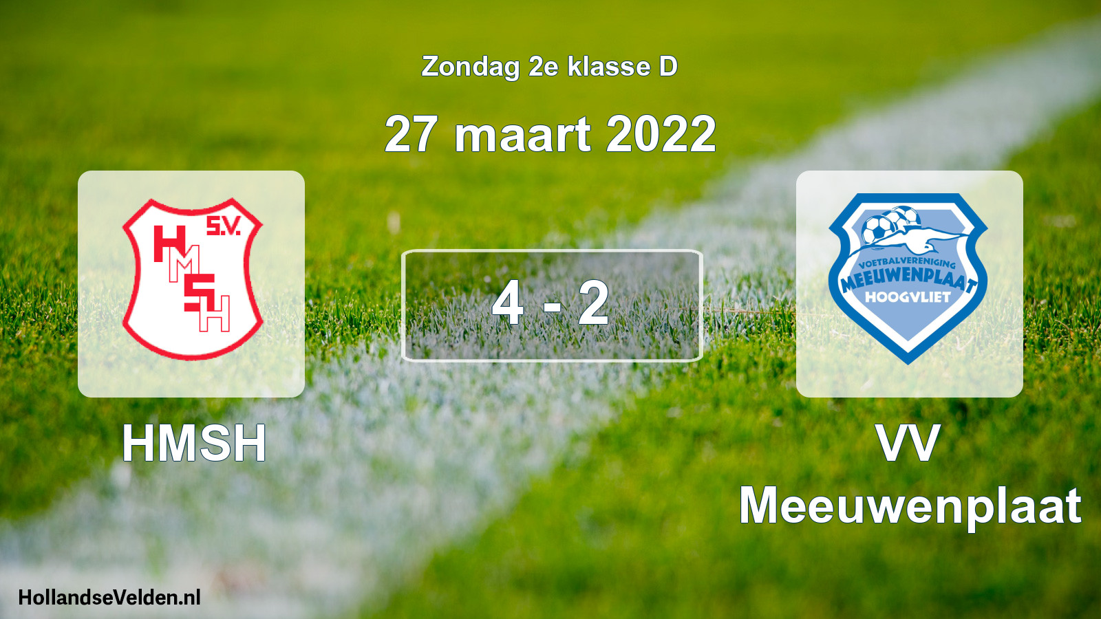 Total number of matches played: HMSH - VV Meeuwenplaat 4 - 2 (27 March 2022)