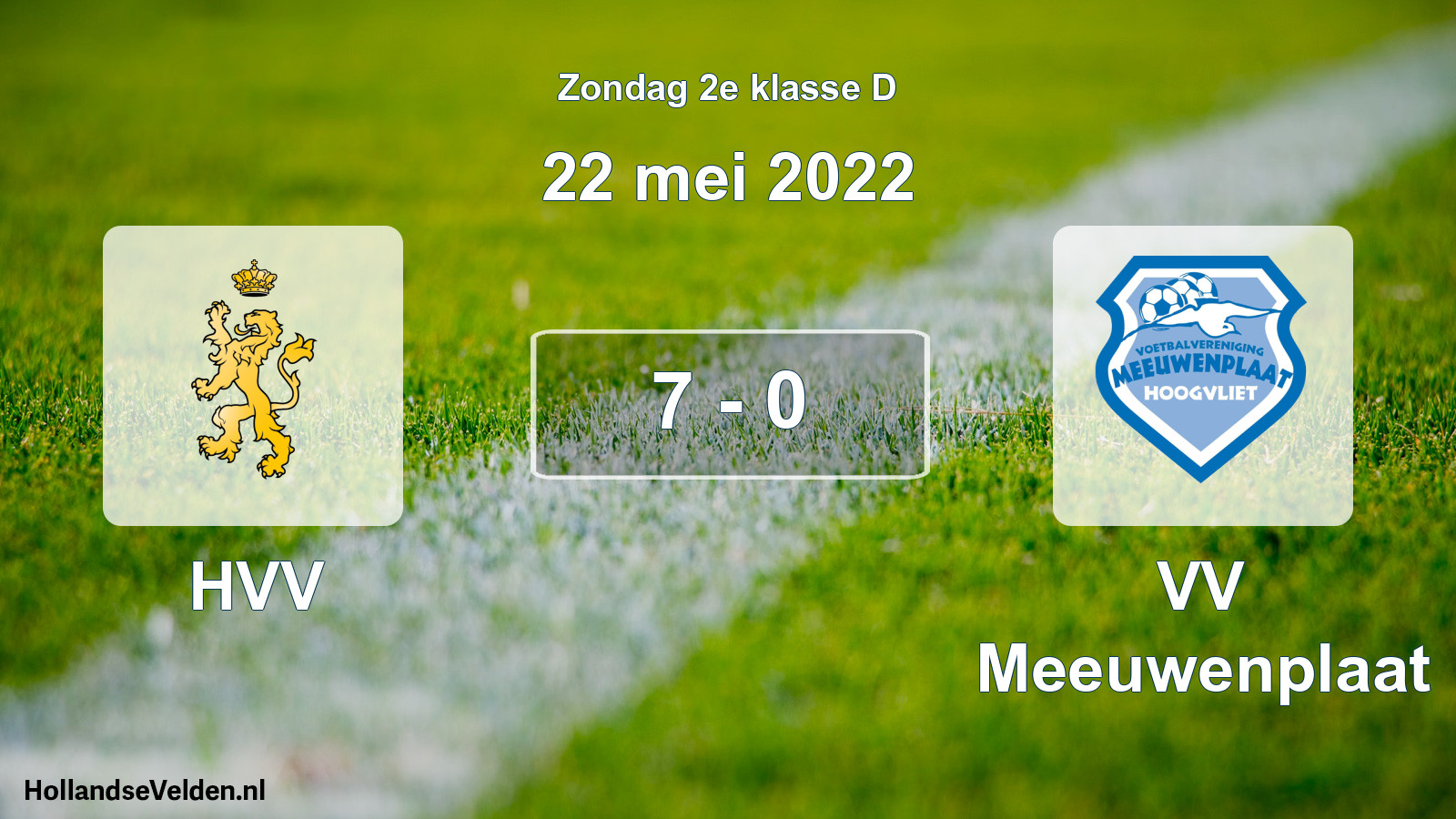 Total number of matches played: HVV - VV Meeuwenplaat 7 - 0 (22 May 2022)