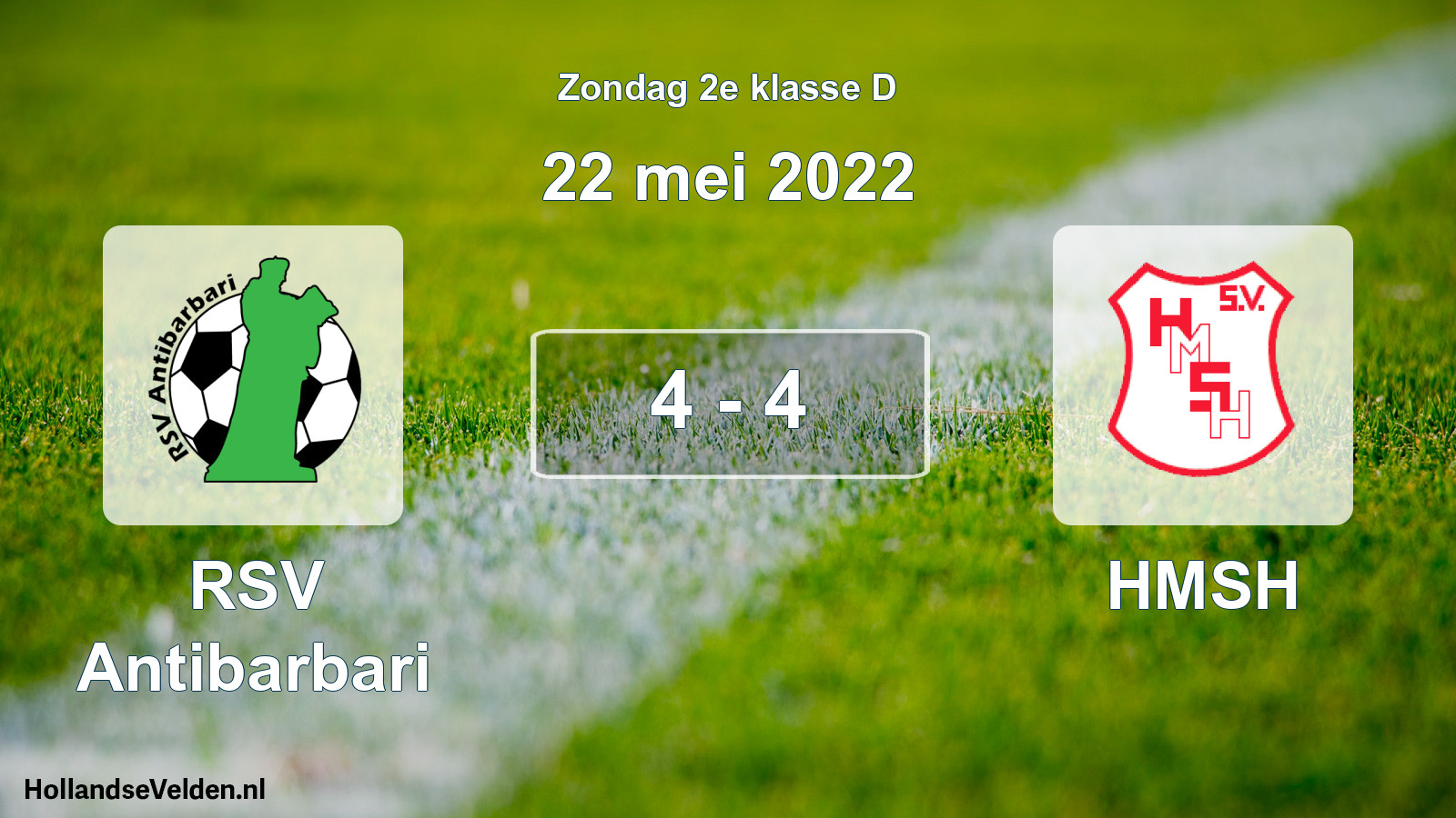 Total number of matches played: RSV Antibarbari - HMSH 4 - 4 (22 May 2022)