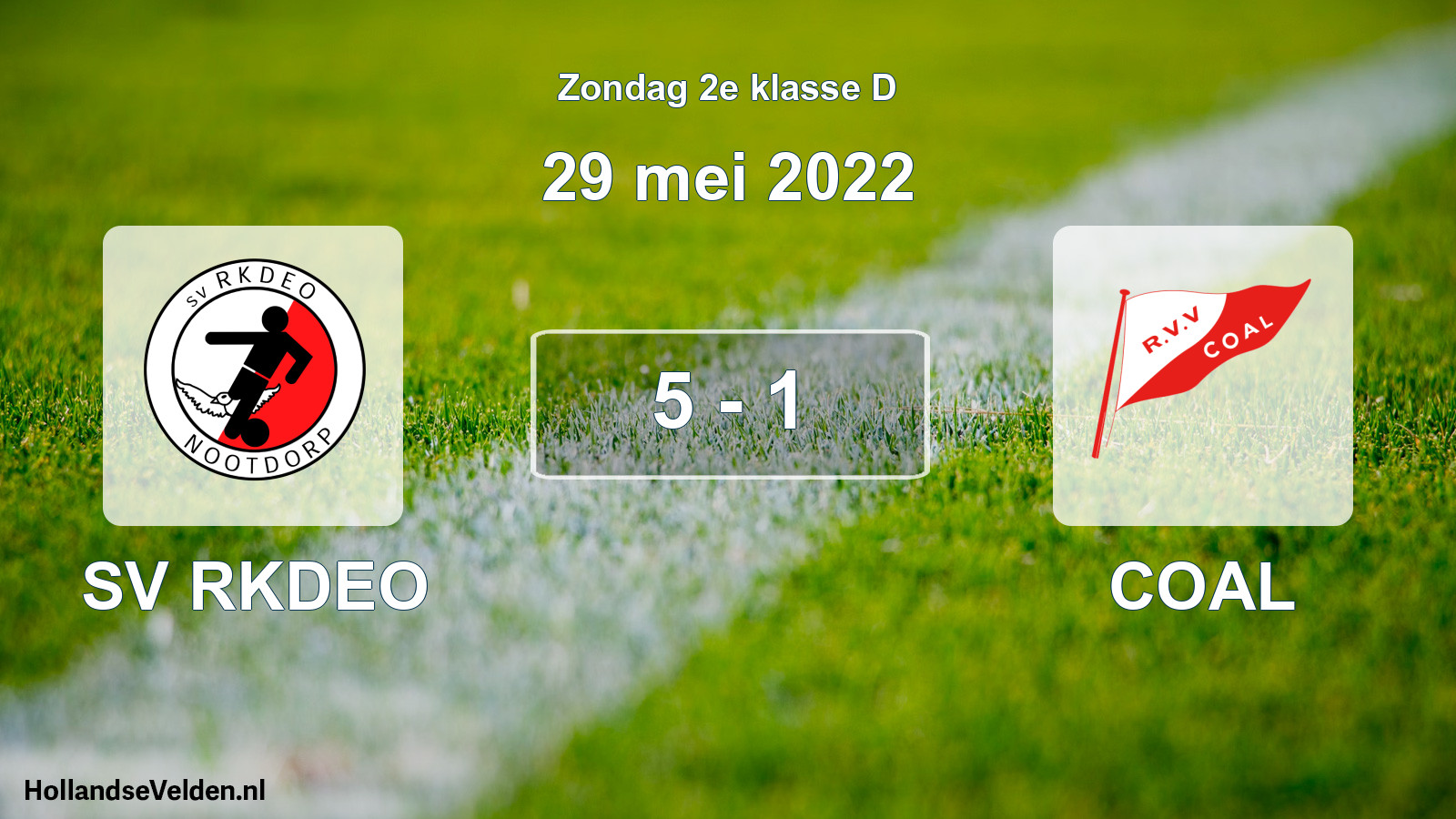 Total number of matches played: SV RKDEO - COAL 5 - 1 (29 May 2022)