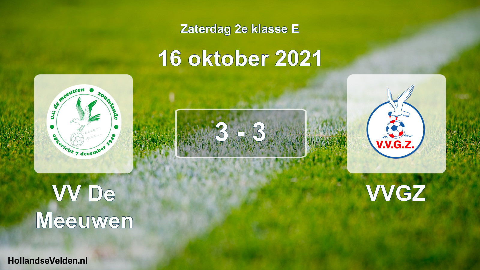 Total number of matches played: VV De Meeuwen - VVGZ 3 - 3 (16 October 2021)