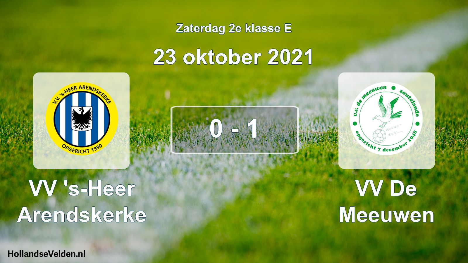 Total number of matches played: VV 's-Heer Arendskerke - VV De Meeuwen 0 - 1 (23 October 2021)