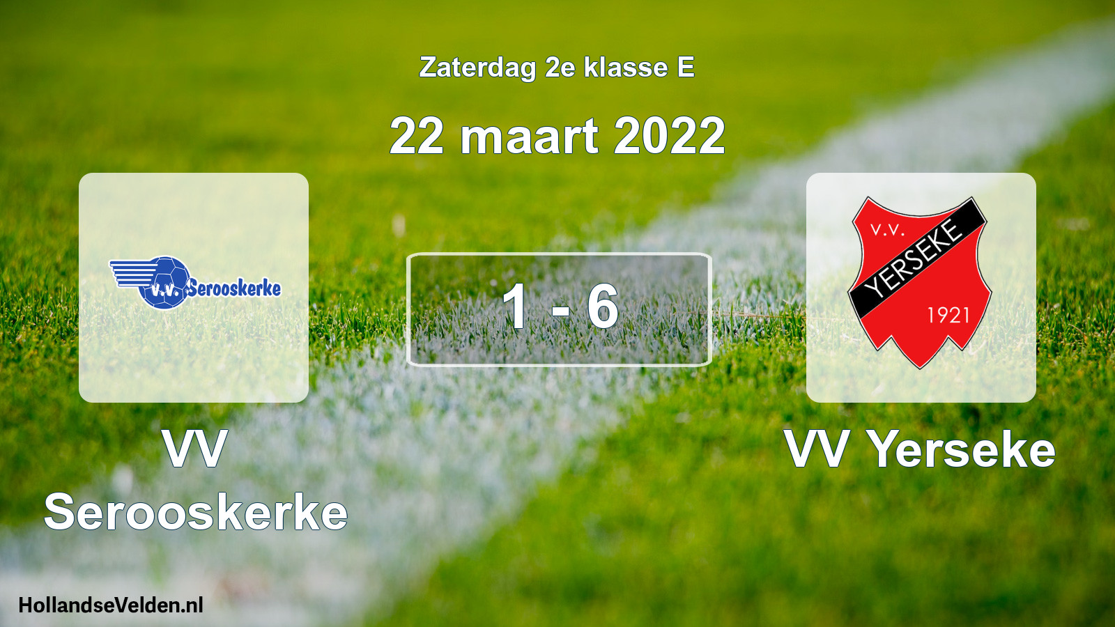 Total number of matches played: VV Serooskerke - VV Yerseke 1 - 6 (22 March 2022)