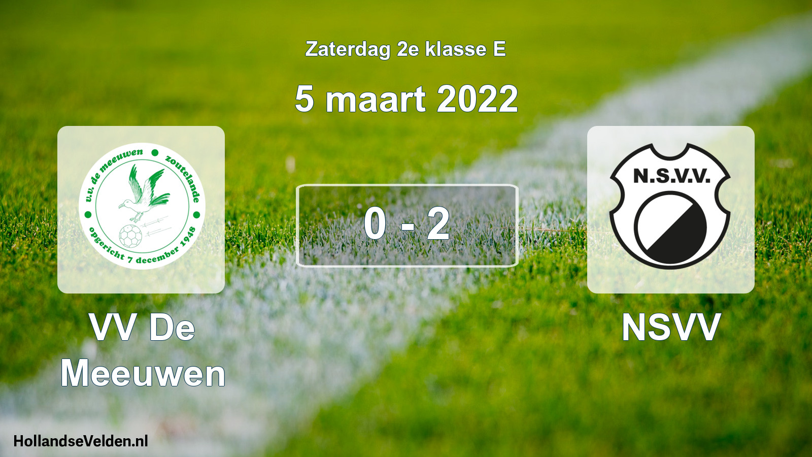 Total number of matches played: VV De Meeuwen - NSVV 0 - 2 (5 March 2022)