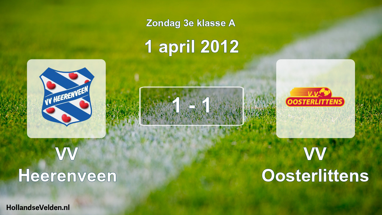 Total number of matches played: VV Heerenveen - VV Oosterlittens 1 - 1 (1 April 2012)