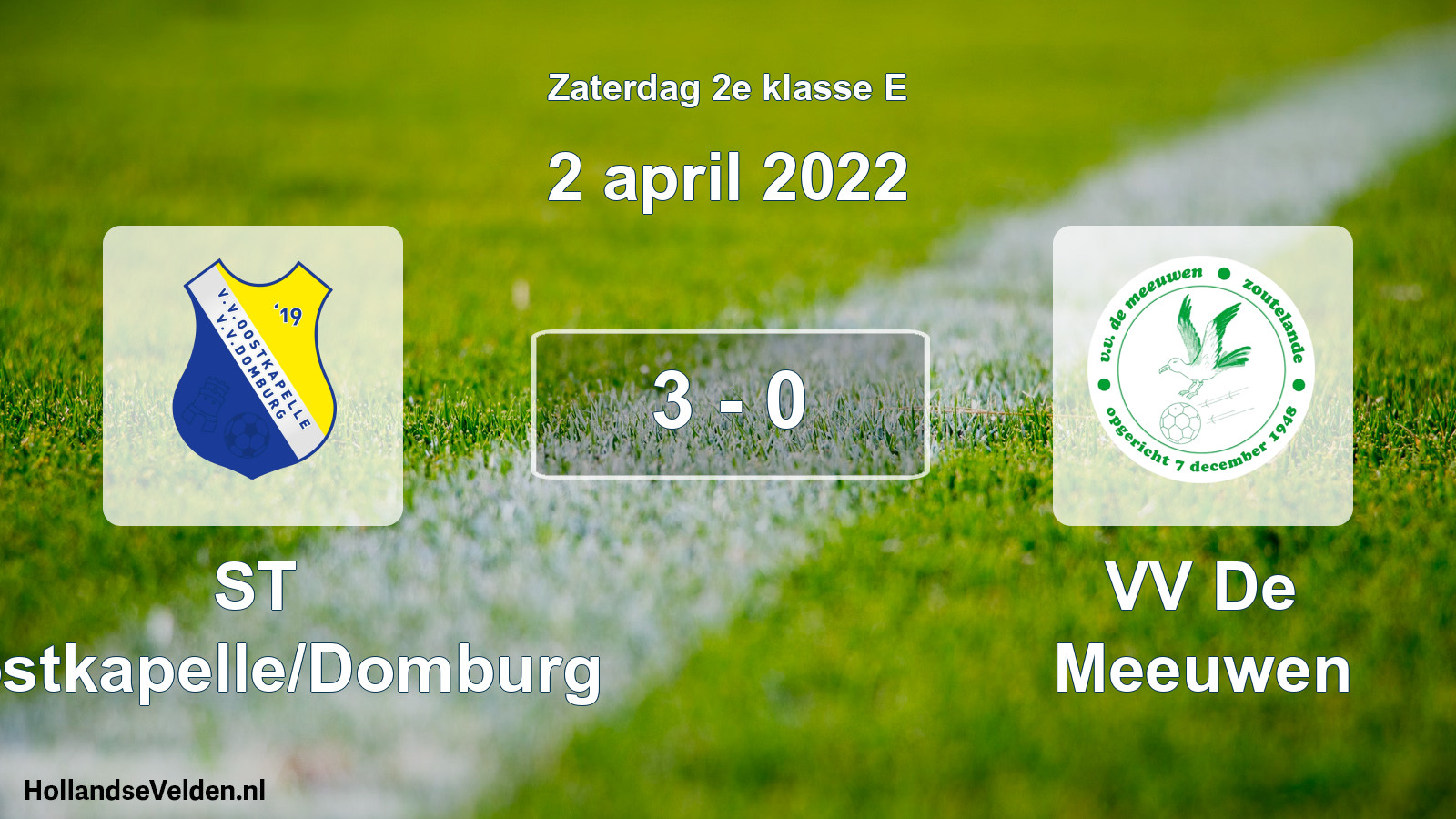 Total number of matches played: ST Oostkapelle/Domburg - VV De Meeuwen 3 - 0 (2 April 2022)