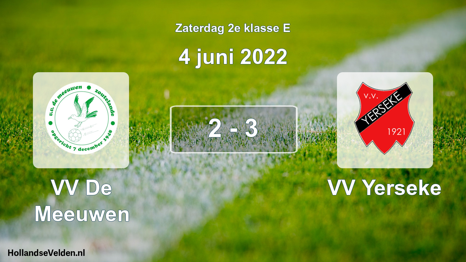 Total number of matches played: VV De Meeuwen - VV Yerseke 2 - 3 (4 June 2022)