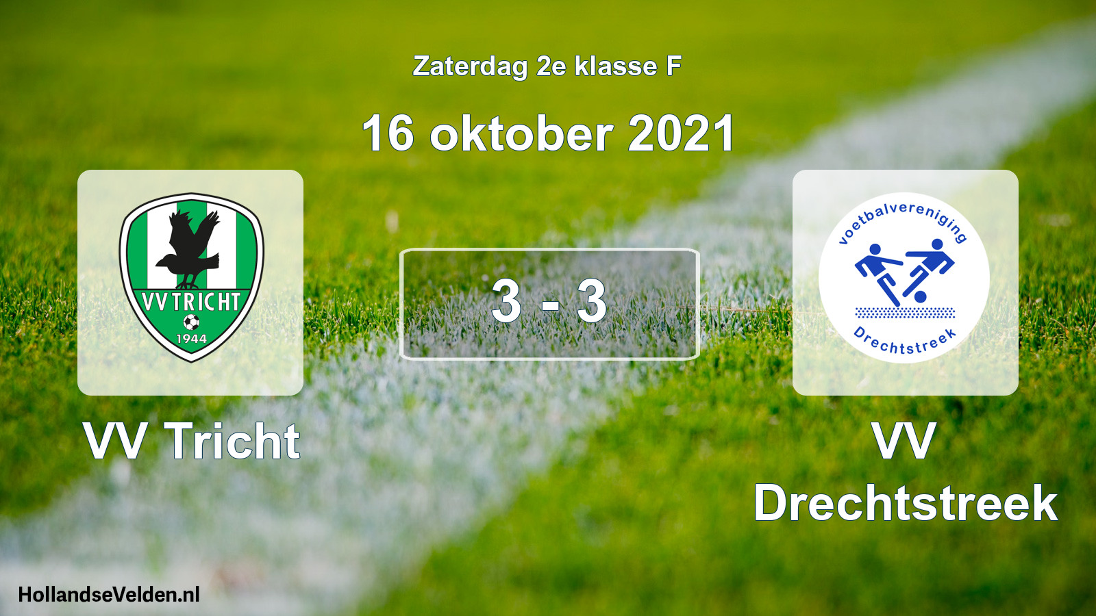 Total number of matches played: VV Tricht - VV Drechtstreek 3 - 3 (16 October 2021)