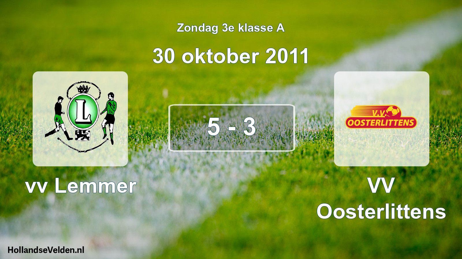 Total number of matches played: vv Lemmer - VV Oosterlittens 5 - 3 (30 October 2011)