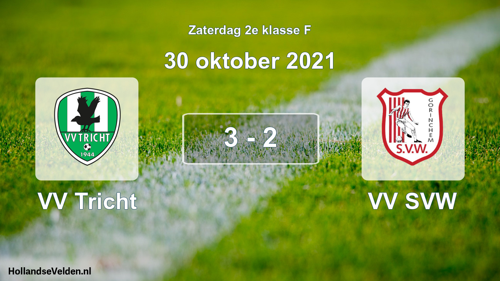 Total number of matches played: VV Tricht - VV SVW 3 - 2 (30 October 2021)