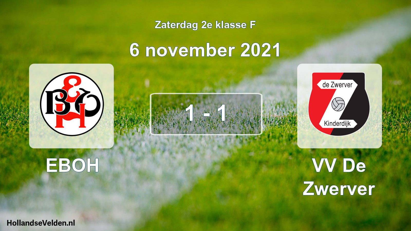 Total number of matches played: EBOH - VV De Zwerver 1 - 1 (6 November 2021)