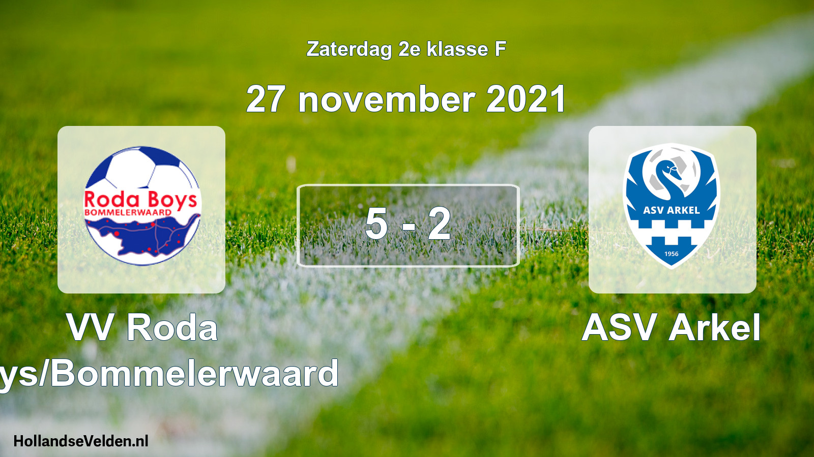 Total number of matches played: VV Roda Boys/Bommelerwaard - ASV Arkel 5 - 2 (27 November 2021)
