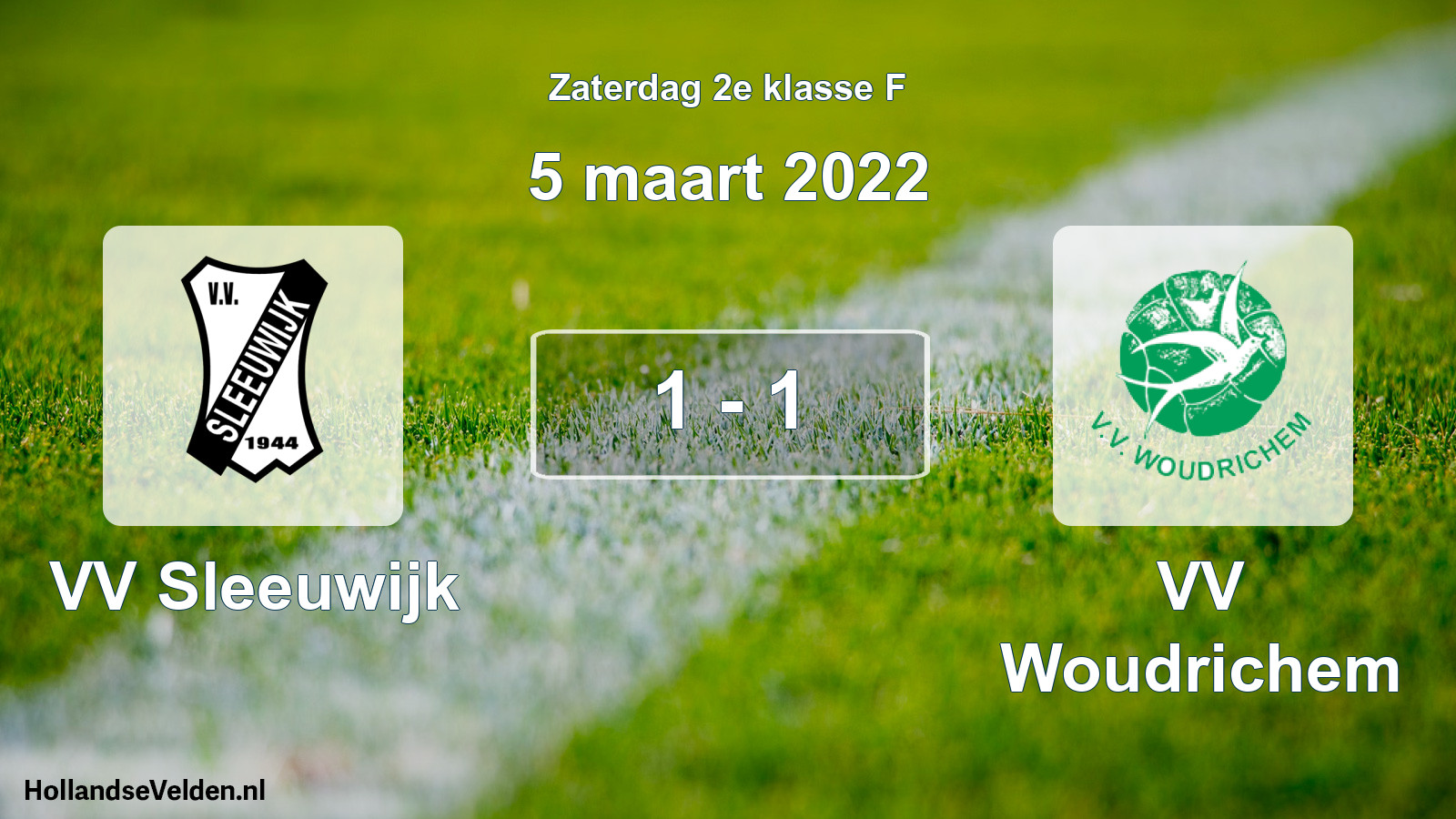 Total number of matches played: VV Sleeuwijk - VV Woudrichem 1 - 1 (5 March 2022)