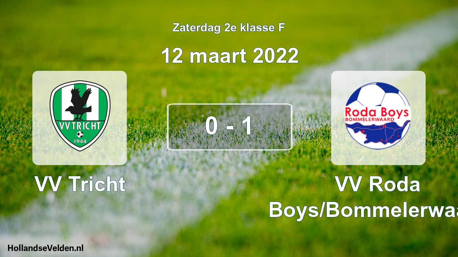Total number of matches played: VV Tricht - VV Roda Boys/Bommelerwaard 0 - 1 (12 March 2022)
