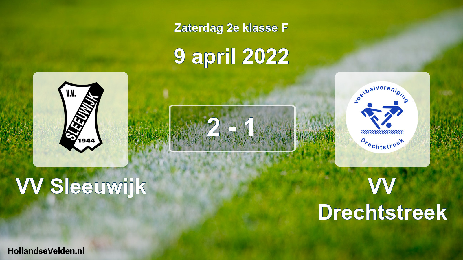 Total number of matches played: VV Sleeuwijk - VV Drechtstreek 2 - 1 (9 April 2022)