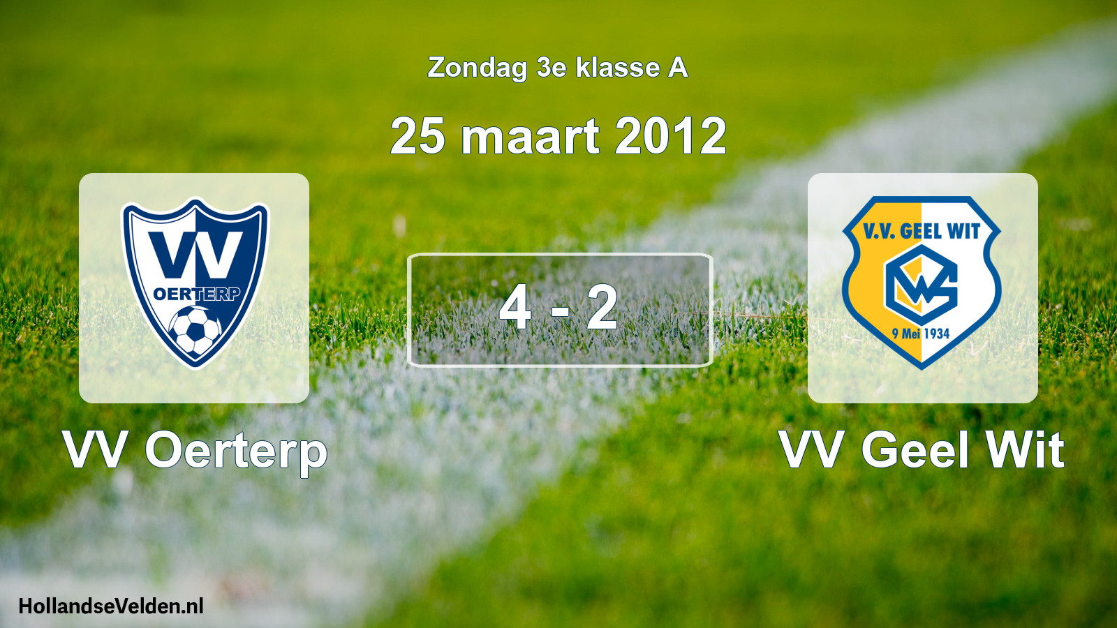 Total number of matches played: VV Oerterp - VV Geel Wit 4 - 2 (25 March 2012)