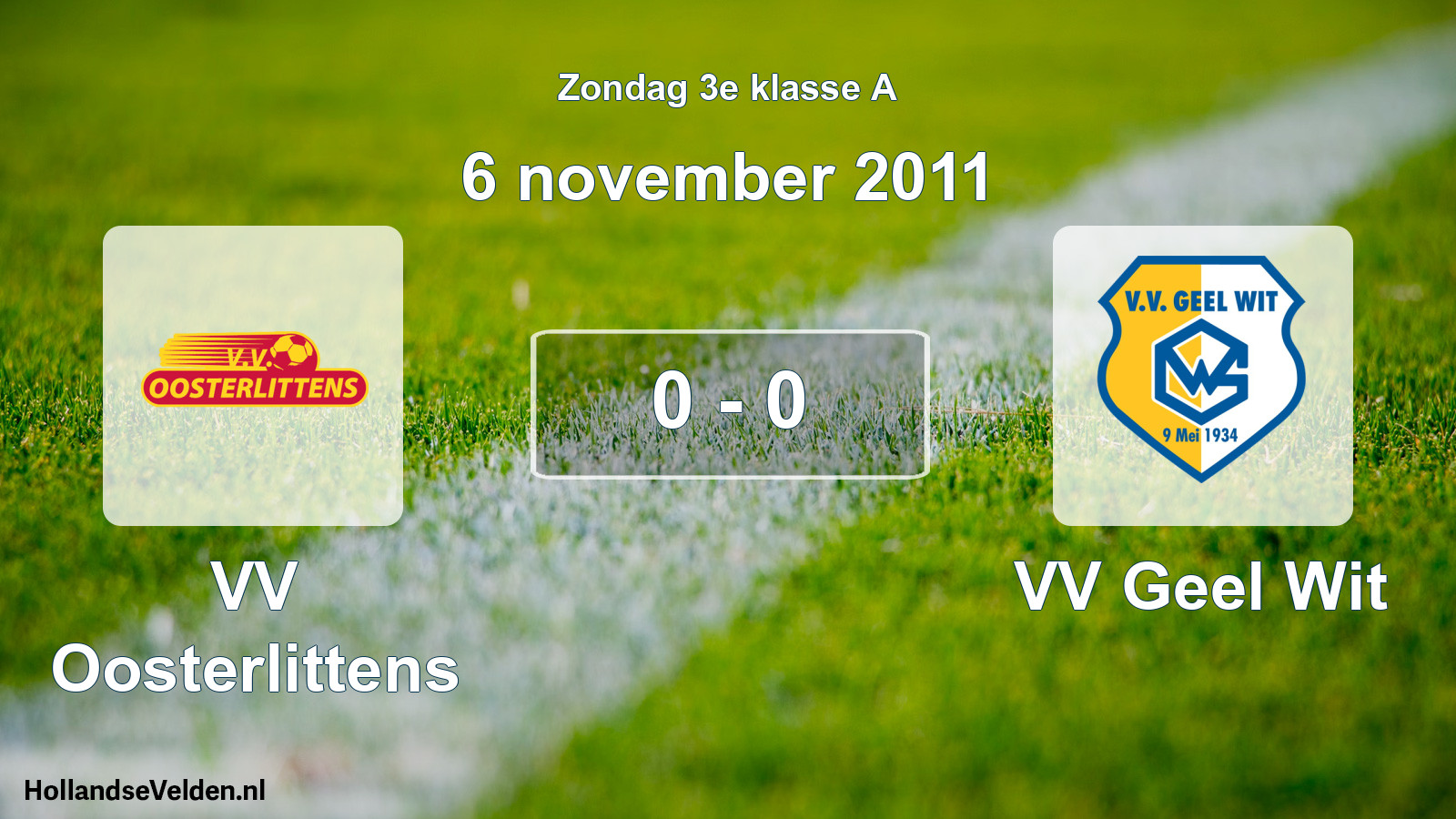 Total number of matches played: VV Oosterlittens - VV Geel Wit 0 - 0 (6 November 2011)