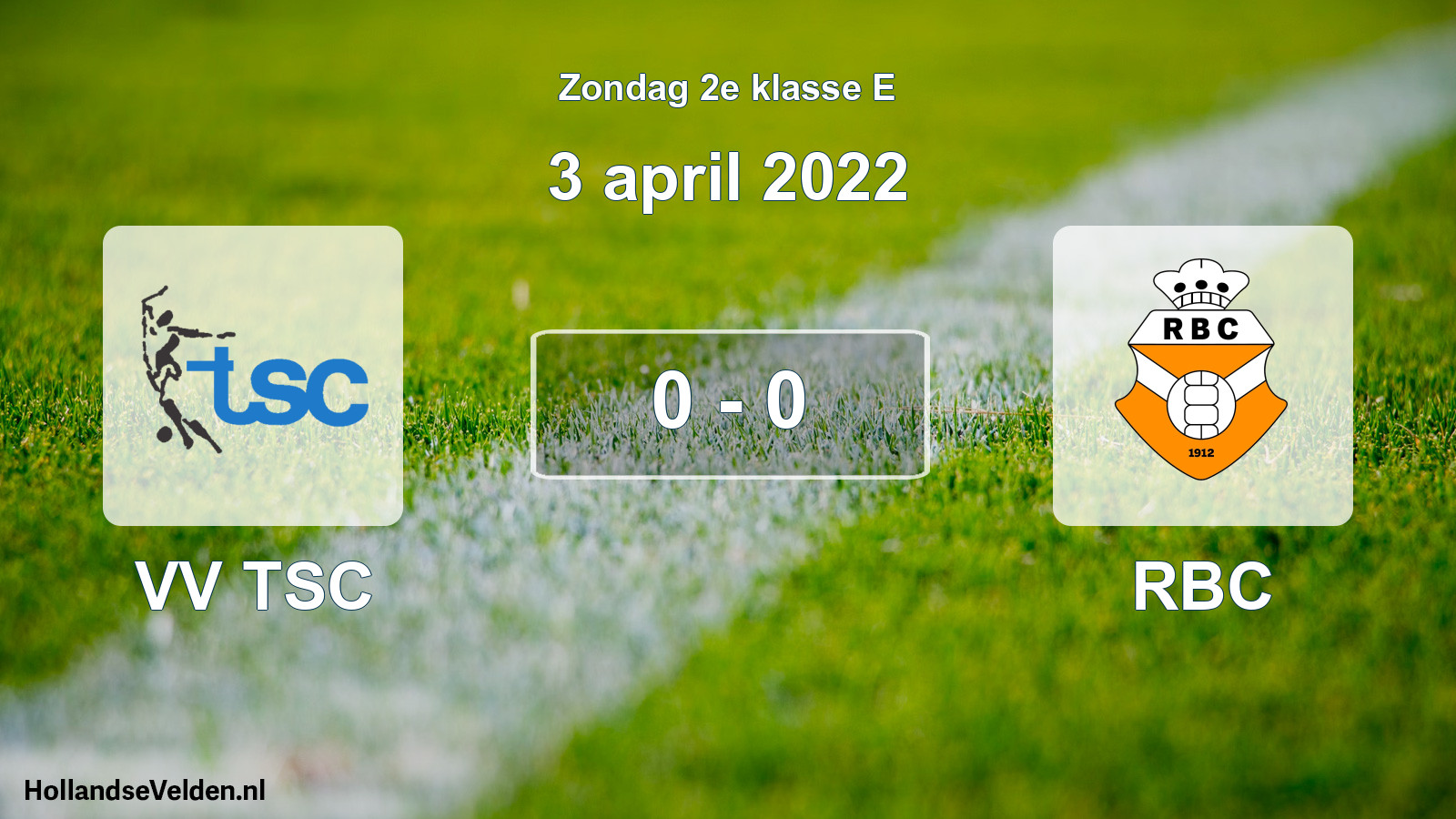 Total number of matches played: VV TSC - RBC 0 - 0 (3 April 2022)