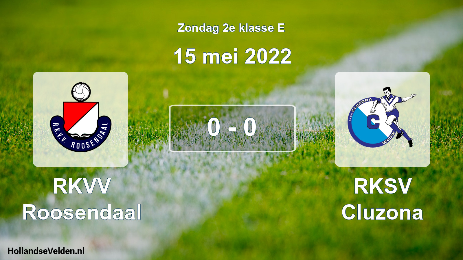 Total number of matches played: RKVV Roosendaal - RKSV Cluzona 0 - 0 (15 May 2022)