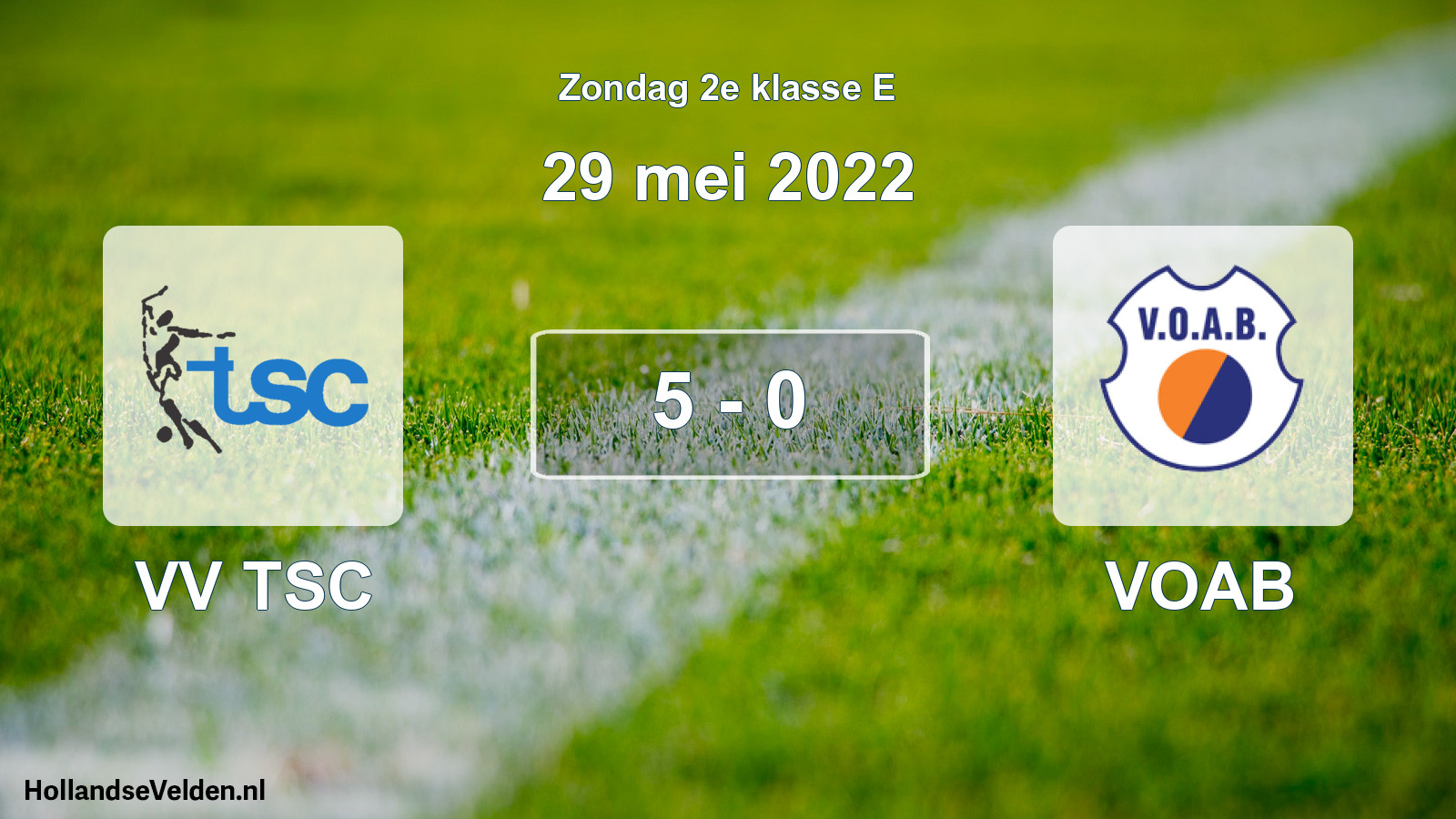 Total number of matches played: VV TSC - VOAB 5 - 0 (29 May 2022)