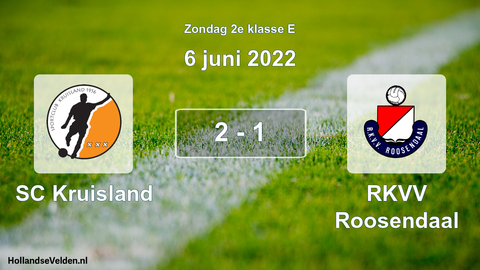 Total number of matches played: SC Kruisland - RKVV Roosendaal 2 - 1 (6 June 2022)