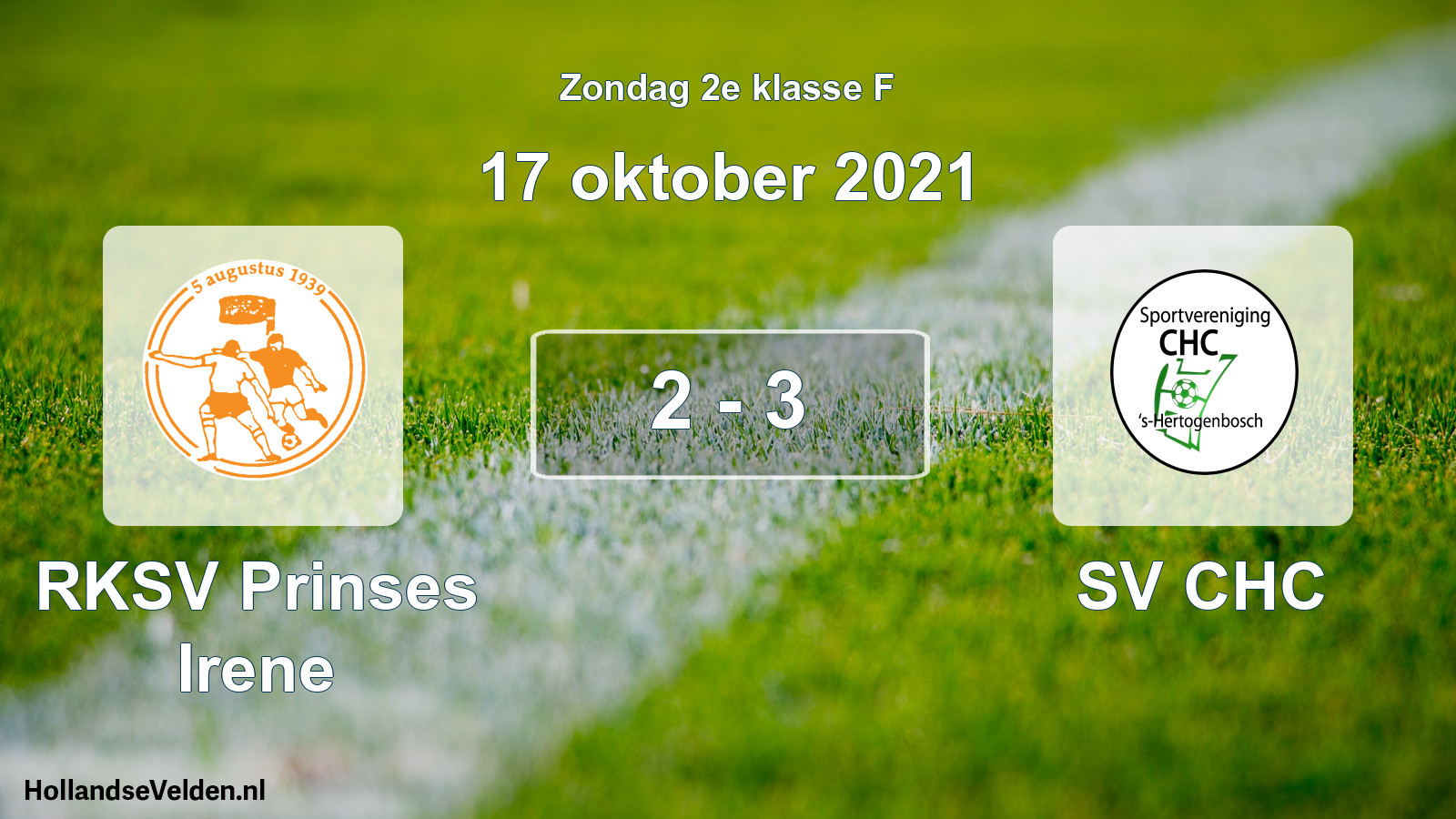Total number of matches played: RKSV Prinses Irene - SV CHC 2 - 3 (17 October 2021)