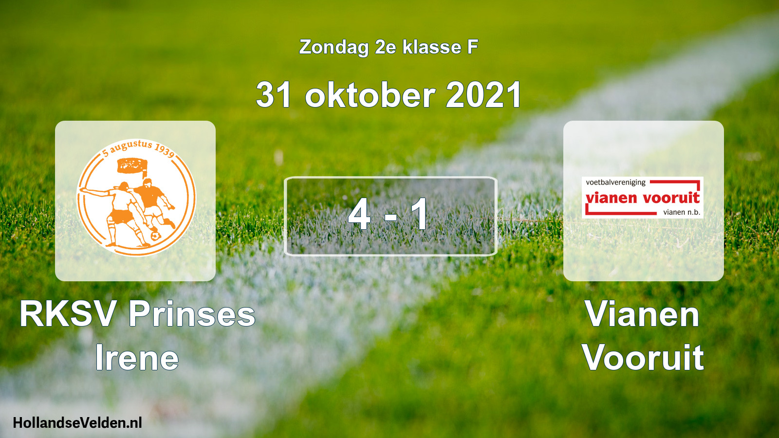 Total number of matches played: RKSV Prinses Irene - Vianen Vooruit 4 - 1 (31 October 2021)