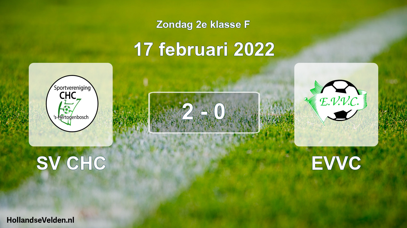 Total number of matches played: SV CHC - EVVC 2 - 0 (17 February 2022)