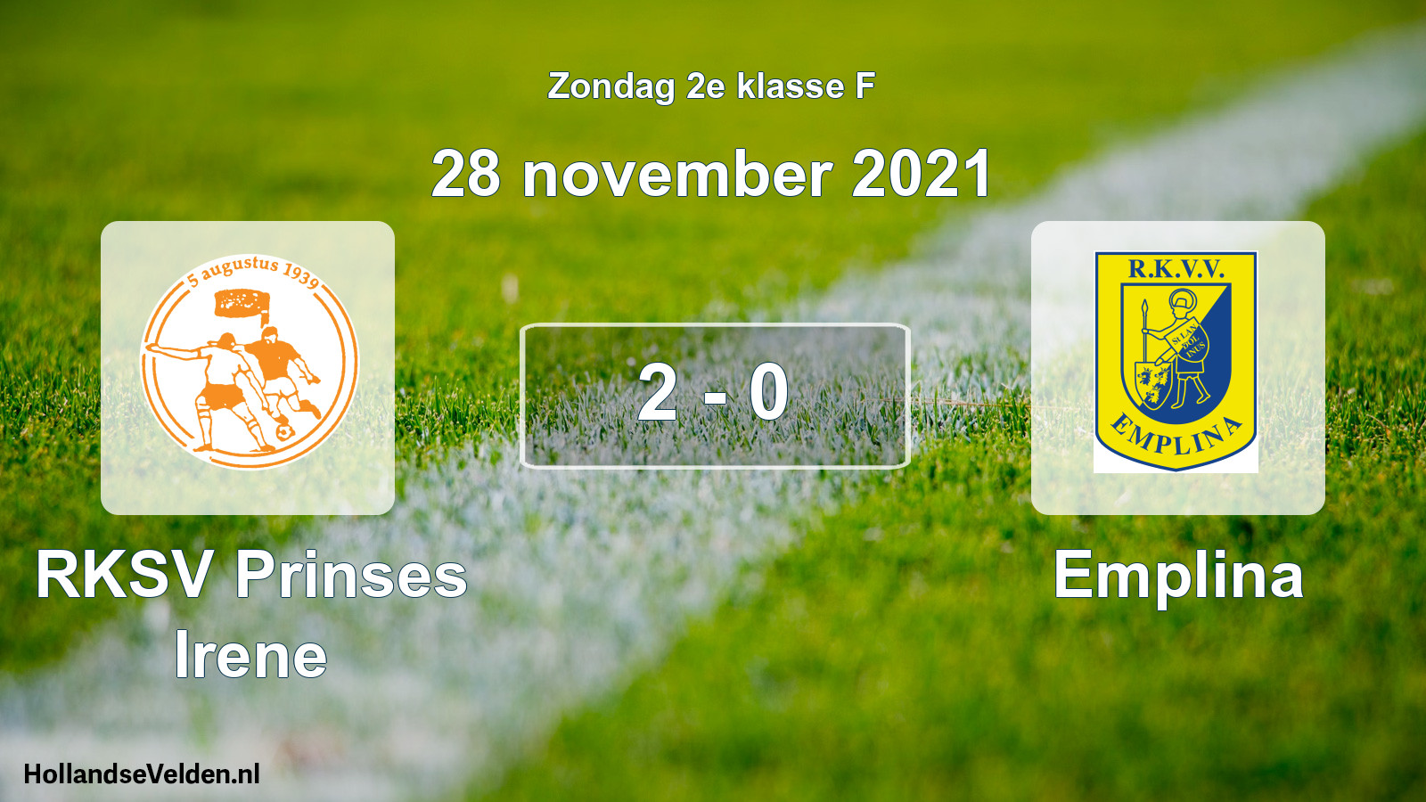 Total number of matches played: RKSV Prinses Irene - Emplina 2 - 0 (28 November 2021)