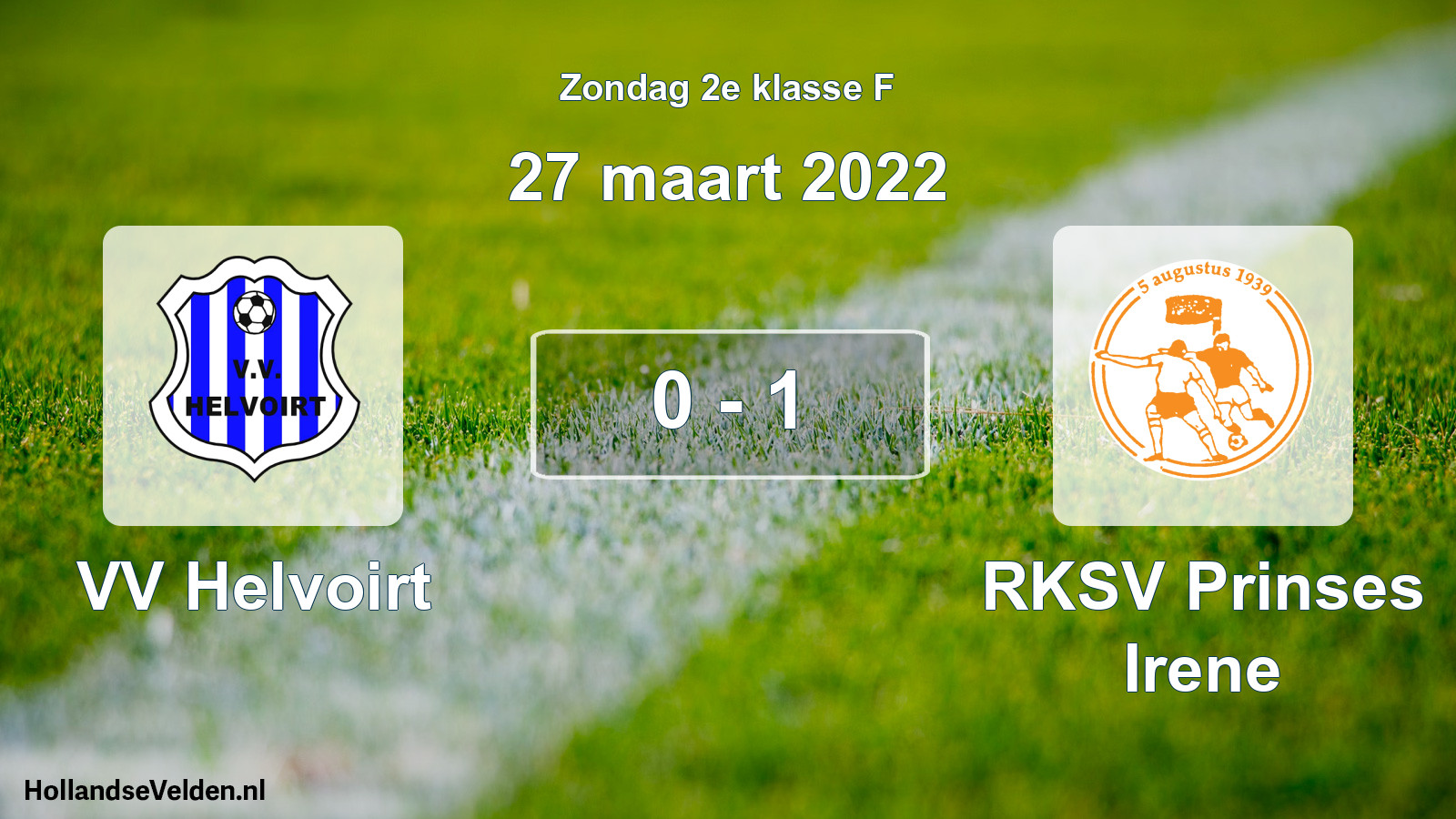 Total number of matches played: VV Helvoirt - RKSV Prinses Irene 0 - 1 (27 March 2022)