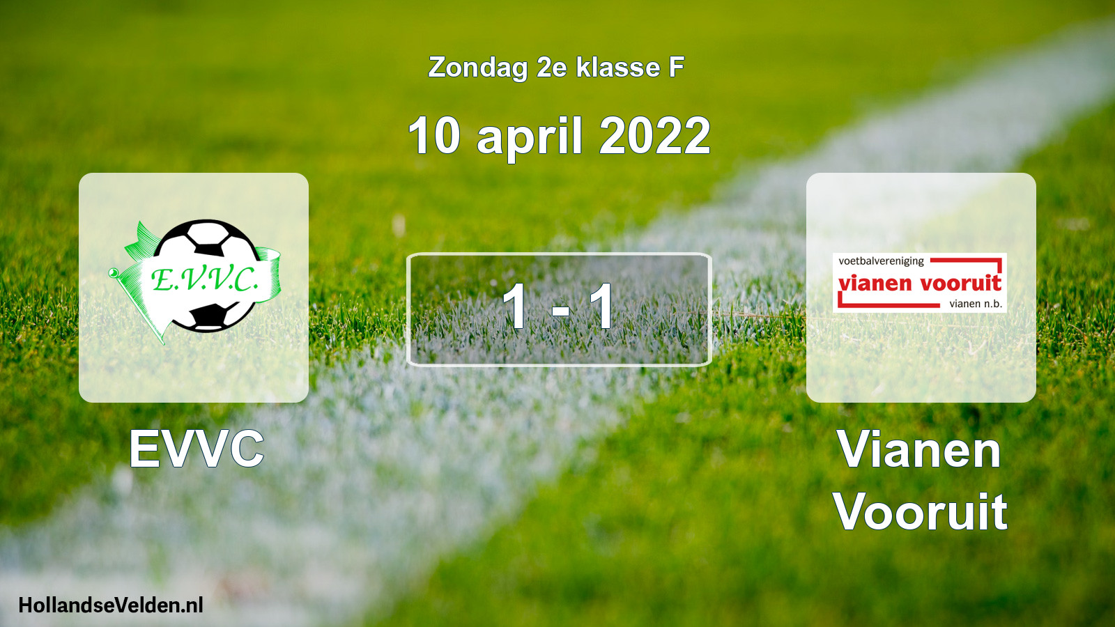 Total number of matches played: EVVC - Vianen Vooruit 1 - 1 (10 April 2022)
