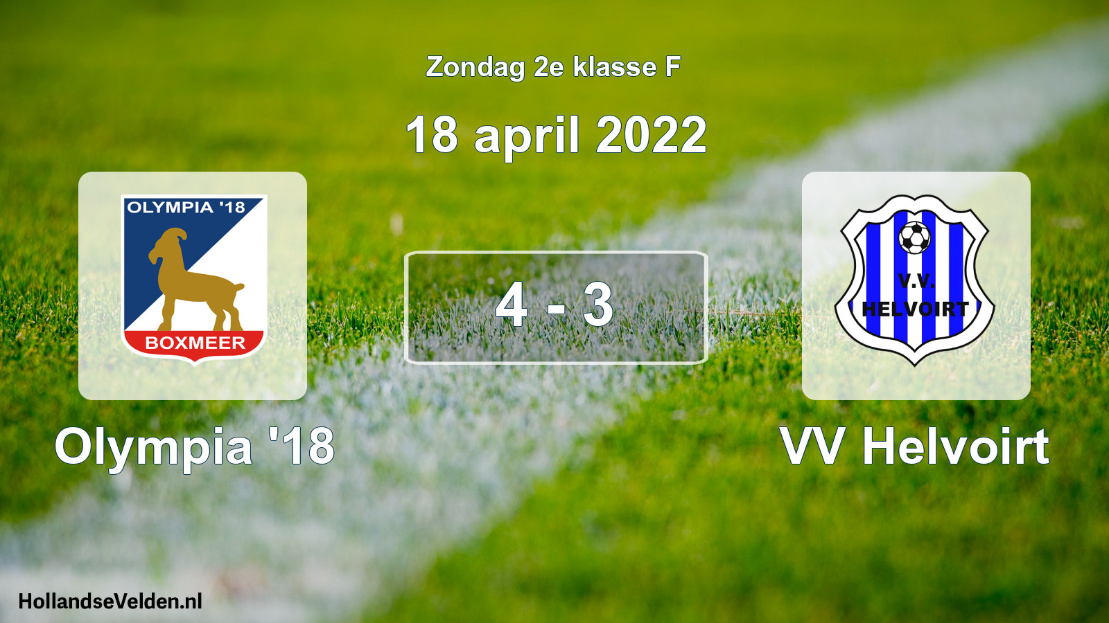 Total number of matches played: Olympia '18 - VV Helvoirt 4 - 3 (18 April 2022)