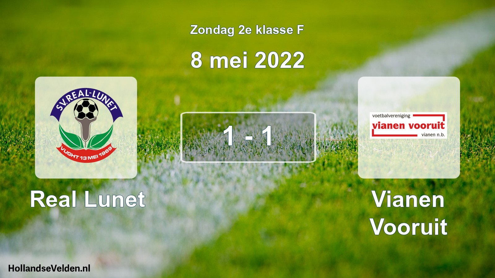 Total number of matches played: Real Lunet - Vianen Vooruit 1 - 1 (8 May 2022)