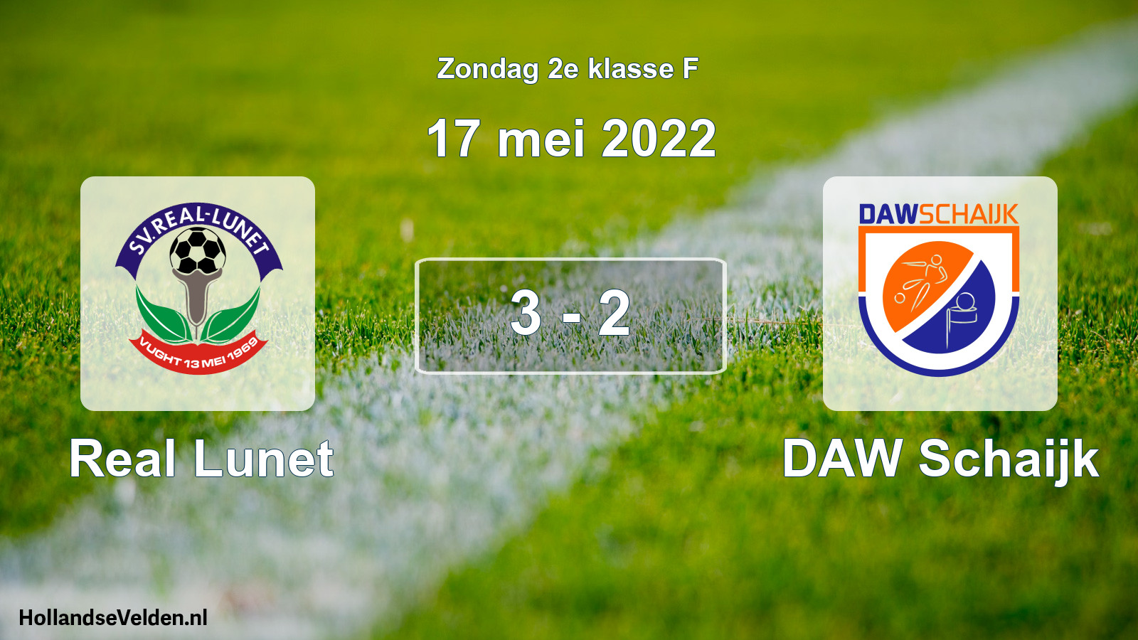 Total number of matches played: Real Lunet - DAW Schaijk 3 - 2 (17 May 2022)