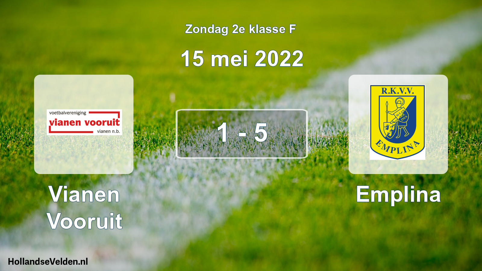 Total number of matches played: Vianen Vooruit - Emplina 1 - 5 (15 May 2022)