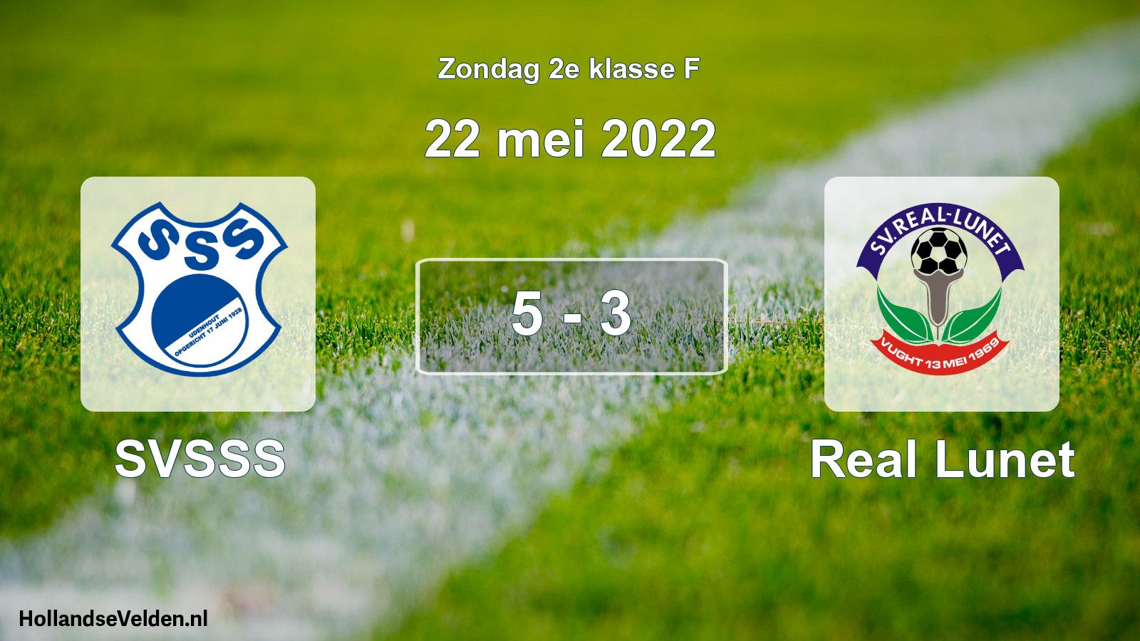 Total number of matches played: SVSSS - Real Lunet 5 - 3 (22 May 2022)